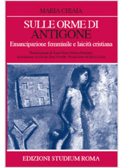 SULLE ORME DI ANTIGONE