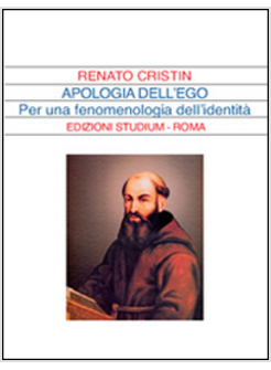 APOLOGIA DELL'EGO. PER UNA FENOMENOLOGIA DELL'IDENTITA'