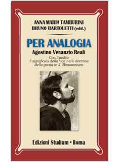 PER ANALOGIA. AGOSTINO VENANZIO REALI. ATTI 2005-2010