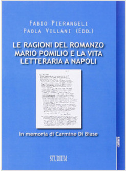 RAGIONI DEL ROMANZO. MARIO POMILIO E LA VITA LETTERARIA A NAPOLI (LE)