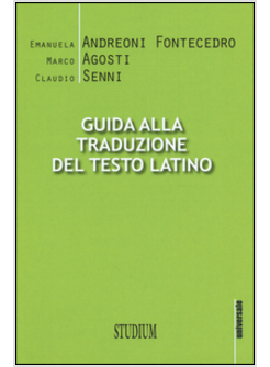 GUIDA ALLA TRADUZIONE DEL TESTO LATINO