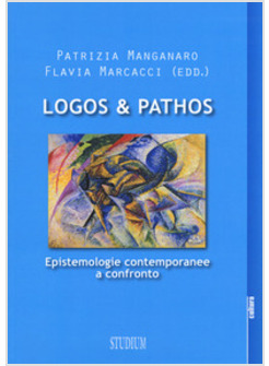 LOGOS E PATHOS. EPISTEMOLOGIE CONTEMPORANEE