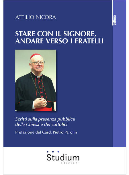 STARE CON IL SIGNORE, ANDARE VERSO I FRATELLI. SCRITTI SULLA PRESENZA PUBBLICA