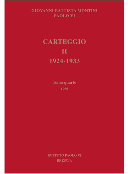 CARTEGGIO 1924-1933 TOMO QUARTO 1930