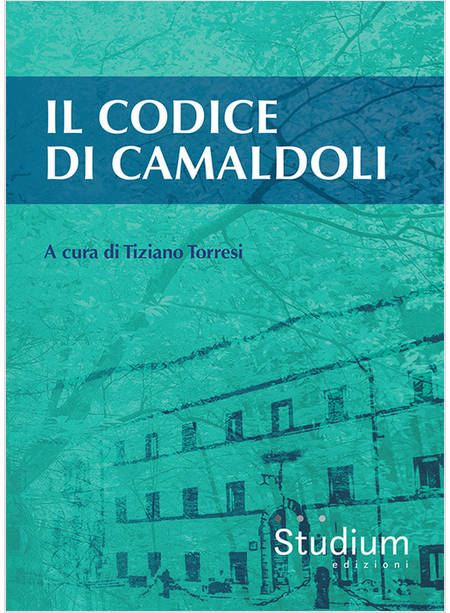 IL CODICE DI CAMALDOLI