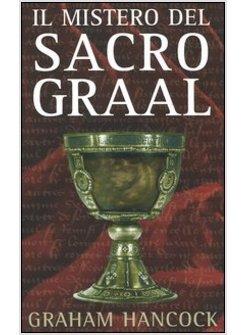 MISTERO DEL SACRO GRAAL (IL)