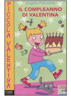 COMPLEANNO DI VALENTINA (IL)