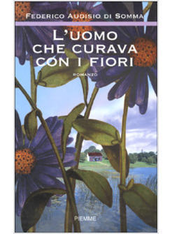 UOMO CHE CURAVA CON I FIORI (L')