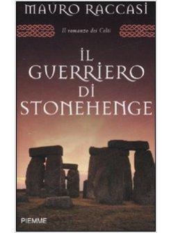 GUERRIERO DI STONEHENGE (IL)