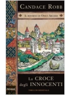 CROCE DEGLI INNOCENTI (LA) IL RITORNO DI OWEN ARCHER