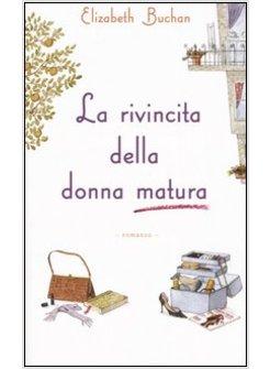 RIVINCITA DELLA DONNA MATURA (LA)