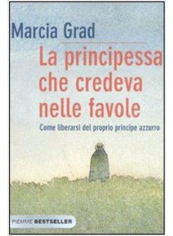 PRINCIPESSA CHE CREDEVA NELLE FAVOLE (LA)