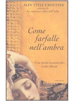 COME FARFALLE NELL'AMBRA