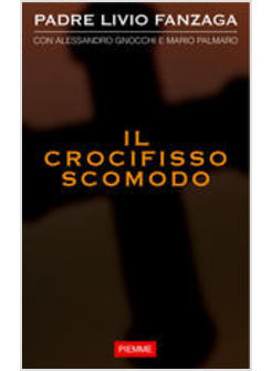 CROCIFISSO SCOMODO (IL)