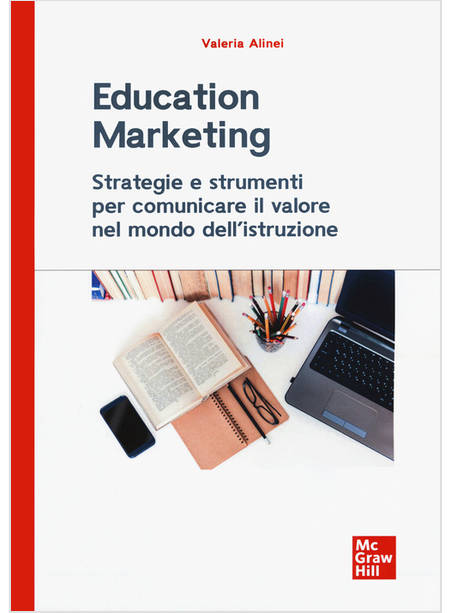 EDUCATION MARKETING. STRATEGIE E STRUMENTI PER COMUNICARE IL VALORE NEL MONDO DE