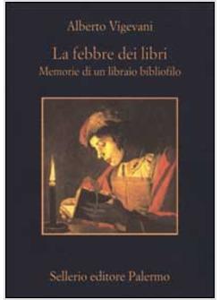 FEBBRE DEI LIBRI MEMORIE DI UN LIBRAIO BIBLIOFILO