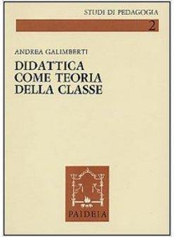 DIDATTICA COME TEORIA DELLA CLASSE