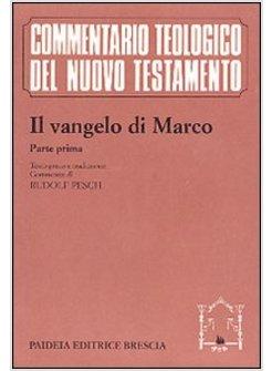 VANGELO DI MARCO PARTE PRIMA TESTO GRECO E TRADUZIONE INTRODUZIONE E COMMENTO