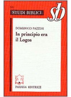 IN PRINCIPIO ERA IL LOGOS ORIGENE E IL PROLOGO DEL VANGELO DI GIOVANNI