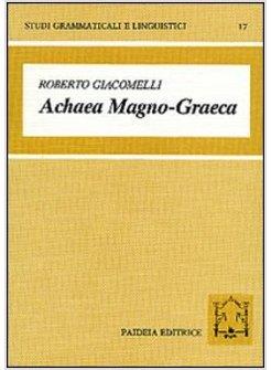 ACHAEA MAGNO-GRAECA LE ISCRIZIONI ARCAICHE IN ALFABETO ACHEO DI MAGNA GRECIA