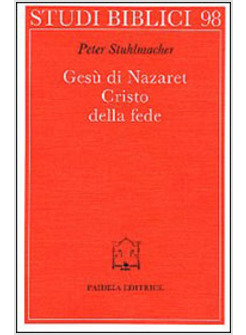 GESU' DI NAZARET CRISTO DELLA FEDE