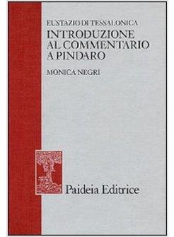 EUSTAZIO DI TESSALONICA INTRODUZIONE AL COMMENTARIO A PINDARO