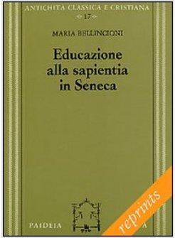 EDUCAZIONE ALLA SAPIENTIA IN SENECA