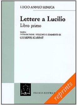 LETTERE A LUCILIO LIBRO 1º (EPISTOLE 1-12)