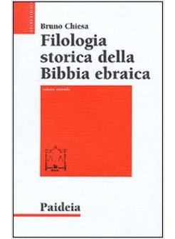 FILOLOGIA STORICA DELLA BIBBIA EBRAICA