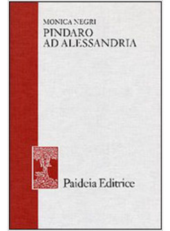 PINDARO AD ALESSANDRIA LE EDIZIONI E GLI EDITORI