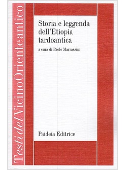 STORIA E LEGGENDA DELL'ETIOPIA TARDOANTICA. LE ISCRIZIONI REALI AKSUMITE