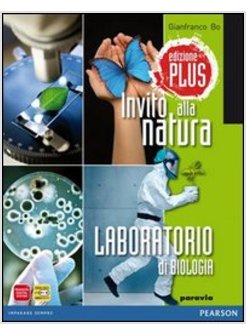 INVITO ALLA NATURA. LABORATORIO DI BIOLOGIA. CON ESPANSIONE ONLINE. PER LA SCUOL