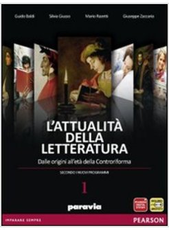 ATTUALITA' DELLA LETTERATURA. CON LABORATORIO COMPETENZE. CON ESPANSIONE ONLINE.