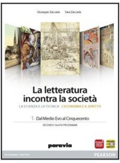 LETTERATURA INCONTRA LA SOCIETA. CON ESPANSIONE ONLINE. PER LE SCUOLE SUPERIORI