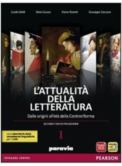 ATTUALITA' DELLA LETTERATURA. CON LABORATORIO COMPETENZE. CON ESPANSIONE ONLINE.