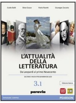 ATTUALITA' DELLA LETTERATURA. VOL. 3A: DA LEOPARDI AL PRIMO NOVECEENTO. EDIZ.