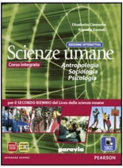 SCIENZE UMANE. ANTROPOLOGIA, SOCIOLOGIA, PSICOLOGIA. EDIZ. INTERATTIVA. CON