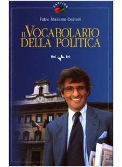 VOCABOLARIO DELLA POLITICA (IL)