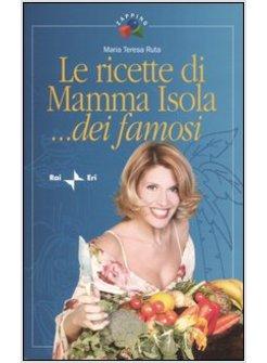 RICETTE DI MAMMA ISOLA DEI FAMOSI (LE)