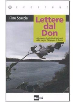 LETTERE DAL DON ALLA RICERCA DEGLI ULTIMI TESTIMONI DELLA TRAGICA CAMPAGNA 