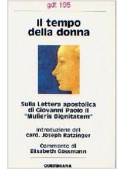 TEMPO DELLA DONNA SULLA LETTERA APOSTOLICA DI GIOVANNI PAOLO II «MULIERIS (IL)