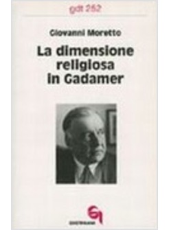 DIMENSIONE RELIGIOSA IN GADAMER (LA)