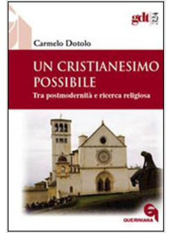 CRISTIANESIMO POSSIBILE TRA POSTMODERNITA' E RICERCA RELIGIOSA