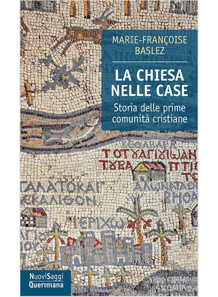 LA CHIESA NELLE CASE STORIA DELLE PRIME COMUNITA' CRISTIANE (DAL I AL III SECOLO