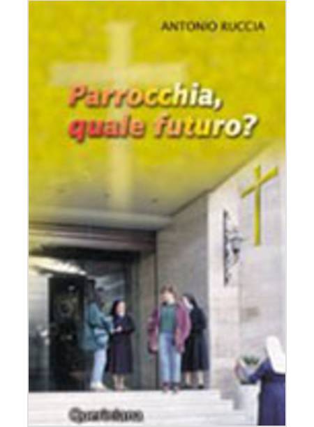 PARROCCHIA QUALE FUTURO