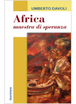 AFRICA MAESTRA DI SPERANZA