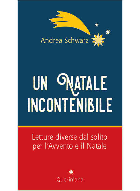 UN NATALE INCONTENIBILIE LETTURE DIVERSE DAL SOLITO PER L'AVVENTO E IL NATALE