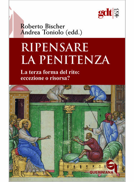 RIPENSARE LA PENITENZA LA TERZA FORMA DEL RITO: ECCEZIONE O RISORSA?