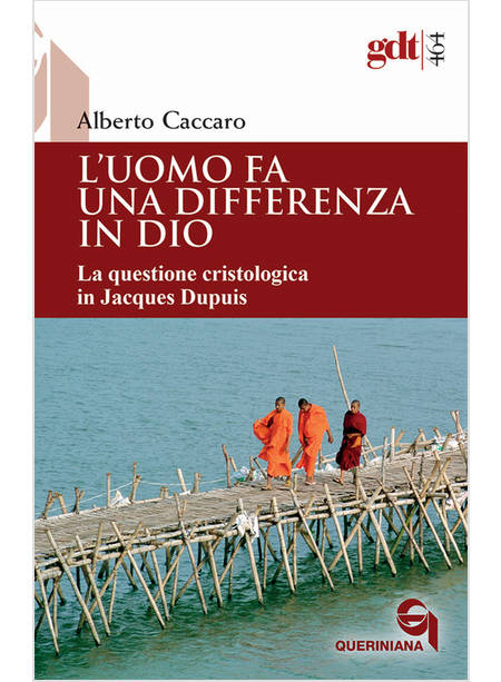 L'UOMO FA UNA DIFFERENZA IN DIO LA QUESTIONE CRISTOLOGICA IN JACQUES DUPUIS 