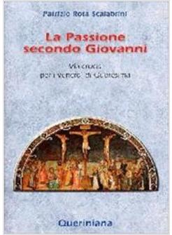 PASSIONE SECONDO GIOVANNI VIA CRUCIS